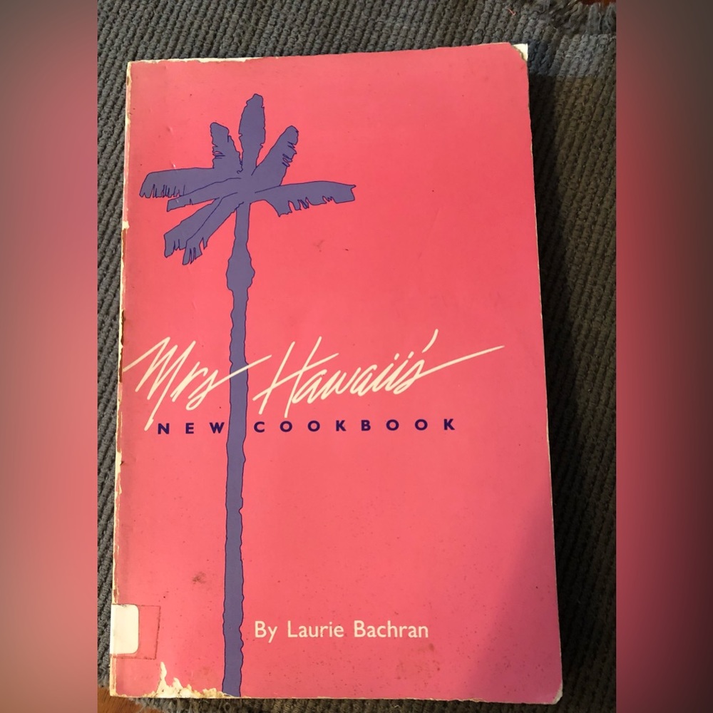 MRS. HAWAII NEW COOKBOOK by Laurie Bachran